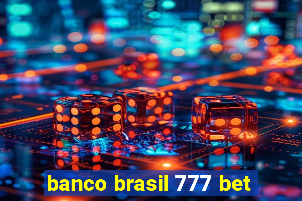 banco brasil 777 bet